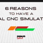 6 Major Reasons Explaining Why You Need a Real CNC Simulation?